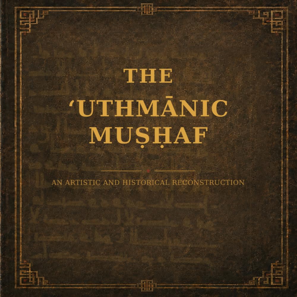 Cover of The ‘Uthmānic Muṣḥaf